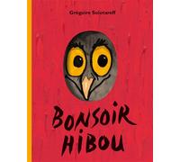 Bonsoir Hibou - Grégoire Solotareff - Ecole Des Loisirs - cartonné - Document jeunesse