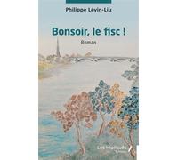 Bonsoir, le fisc ! - Philippe Lévin-Liu - Les Impliqués - broché - Roman