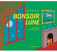 Bonsoir Lune - Clément Hurd - Ecole Des Loisirs - cartonné - Album éveil dès la naissance