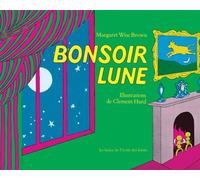 Bonsoir Lune - Clément Hurd - Ecole Des Loisirs - broché - Album éveil dès la naissance