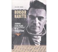 Bonsoir Nadette : Journal d'un pilote, Marc Hauchemaille, de la France Libre, 1940-1942