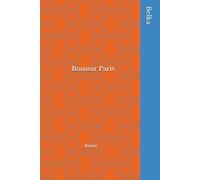 Bonsoir Paris: Roman