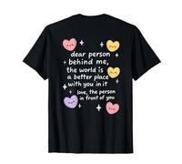 Bonté réconfortante Chère Personne derrière Moi Amour Positif T-Shirt