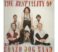 BONZO DOG BAND - THE BESTIALITY OF BONZO DOG BAND