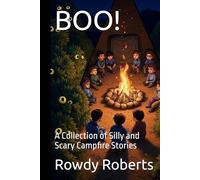 BOO!: A Collection of Silly and Scary Campfire Stories