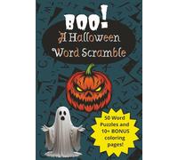 Boo! A Halloween Word Scramble and coloring book for Teens and Adults: 999+ Words, A fun and Spooky Word-puzzle for the Autumn Season | 15+ Adult ... Eve | Holiday Word Scramble with Solutions