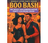 Boo Bash: An Adult Halloween House Party Coloring Book