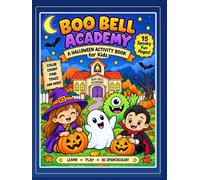 Boo Bell Academy: 30-Page Halloween Activity Book for Kids: A Halloween Coloring & Activity Book for Kids Ages 4-8: Cute Monsters, Witches, Ghosts, Counting, Tracing and S nd-Find Fun