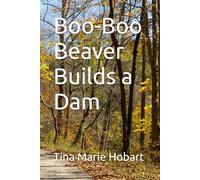 Boo-Boo Beaver Builds a Dam