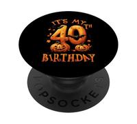 Boo It's My 40th Birthday Halloween Pumpkin 40 Years Old PopSockets PopGrip Adhésif