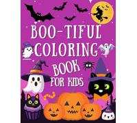 Boo-tiful Coloring Book for Kids: Not-So-Scary Halloween Coloring Pages with Cute Pumpkins, Friendly Monsters, Ghosts, and Spooky Fun for Kids Ages 4+