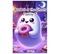 BooBoo & the Ghost Family: Momma Misty’s Midnight Tea Party
