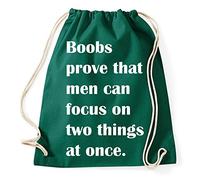 Boobs Are proove That Men can Focus on Two Things at Once Gym Bag Sac à dos Sport Hipster Style en 9 couleurs, vert