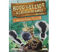 Boog & Elliot a Caccia Di Amici. Il