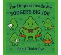 Booger's Big Job: Meet your body’s superheroes!