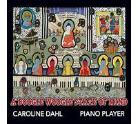 Caroline Dahl - Boogie Woogie State of Mind