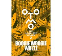 BOOGIE WOOGIE WALTZ (OTOMO THE COMPLETE WORKS 2)