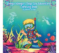 Boogie Woogie's Deep Sea Adventure Coloring Book