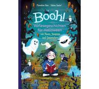 Booh!: Vorlesegeschichten für Halloween von Hexen, Vampiren und Gespenstern