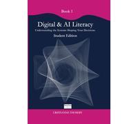 Book 1 - Digital & AI Literacy: Understanding the systems shaping your decisions