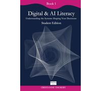 Book 1 - Digital & AI Literacy: Understanding the systems shaping your decisions