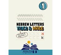Book #1: Hebrew Letters - Trace & Write: Learn to Write the Hebrew Alphabet with Guided Tracing and Right-to-Left Practice for Kids & Beginners