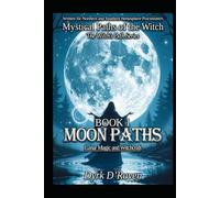 BOOK 1 Moon Paths: Lunar Magic and Witchcraft