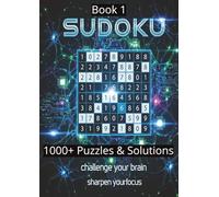 Book 1 SUDOKU 1000+ Puzzles & Solutions: Challenge your brain, sharpen your focus with over 1000 Sudoku puzzles to provide hours of mental entertainment