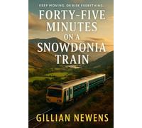 Book 2 - Forty-Five Minutes on a Snowdonia Train