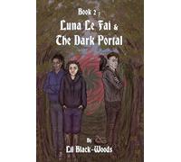 Book 2: Luna Le Fai & The Dark Portal
