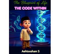 Book 2: The Blueprint of Life: Chapter 1: The Code Within