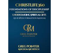 Book 2: Understanding Spiritual Gifts: An 8-W ormation Manual