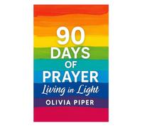 Book 3: 90 Days of Prayers: Living in His Light
