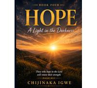 Book 4: Hope - A Light in the Darkness*