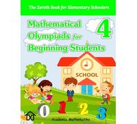 (Book 4) Mathematical Olympiads for Beginning Students: The Perfect Starting Point for Young Aspiring Mathematicians