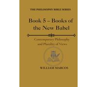 Book 5 - Books of the New Babel: Contemporary Philosophy and Plurality of Views