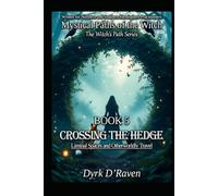 Book 5 : Crossing the Hedge: Liminal Spaces and Otherworldly Travel