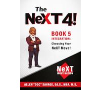 Book 5 Integration: The Gateway to Your Future: Choosing Your NeXT Move!