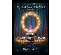 Book 6 : Echoes of the Past: Ancestral Reverence and Lineage Magic
