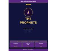 BOOK 6 - THE PROPHETS Large Print Christian Word Search: A Faith Journey Series: Large Print Puzzles Honoring the Voices God Sent to Speak His Truth to the World -100 Puzzles 1500 Words