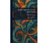 Book About Little Brother: A Story of Married Life