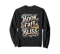 Book & Cafe Bliss Reading Addict Humour Lover Coffee Sweatshirt