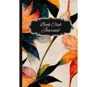 Book Club Journal: Track Your Book Club Reads, Reviews, Meeting & More | Includes 2025-2026 Calendar + 120 Pages of Guided Prompts & Lined Notes