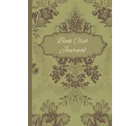 Book Club Journal: Track Your Book Club Reads, Reviews, Meetings & More | Includes 2025-2026 Calendar + 120 Pages of Guided Prompts & Lined Notes