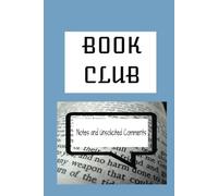 Book Club Notebook: Notes and Unsolicited Comments