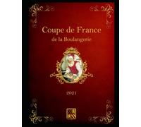 Book Coupe de France de la Boulangerie 2021 équipe Franche-Comté: Grimoire de recette sur le thème de Noël axe professionnel