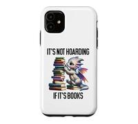 Book Dragon It's Not Hoarding If It's Books Sign Bookish Coque pour iPhone 11