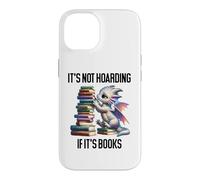 Book Dragon It's Not Hoarding If It's Books Sign Bookish Coque pour iPhone 14