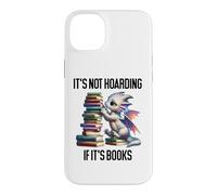 Book Dragon It's Not Hoarding If It's Books Sign Bookish Coque pour iPhone 14 Plus