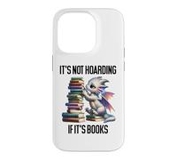 Book Dragon It's Not Hoarding If It's Books Sign Bookish Coque pour iPhone 14 Pro